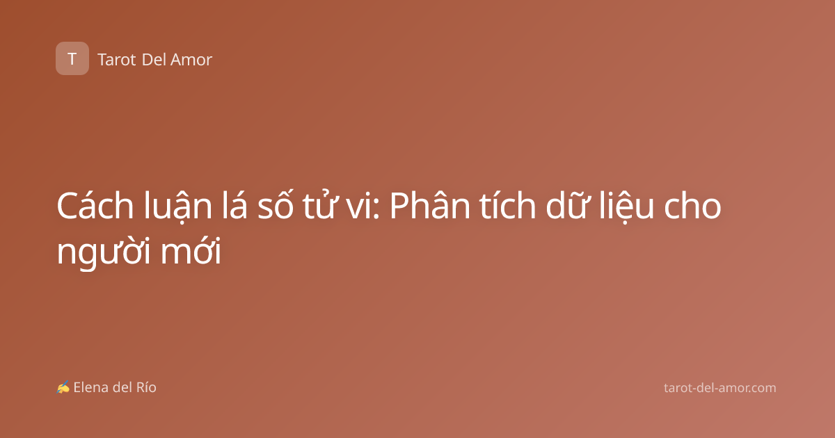 Cách luận lá số tử vi: Phân tích dữ liệu cho người mới