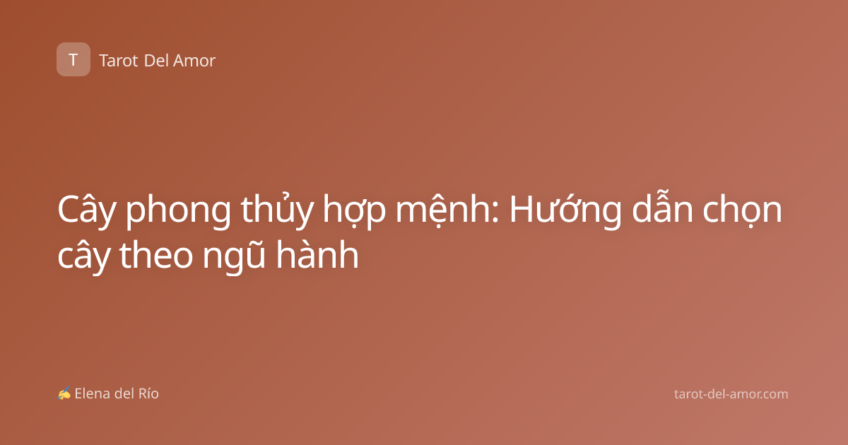 Cây phong thủy hợp mệnh: Hướng dẫn chọn cây theo ngũ hành