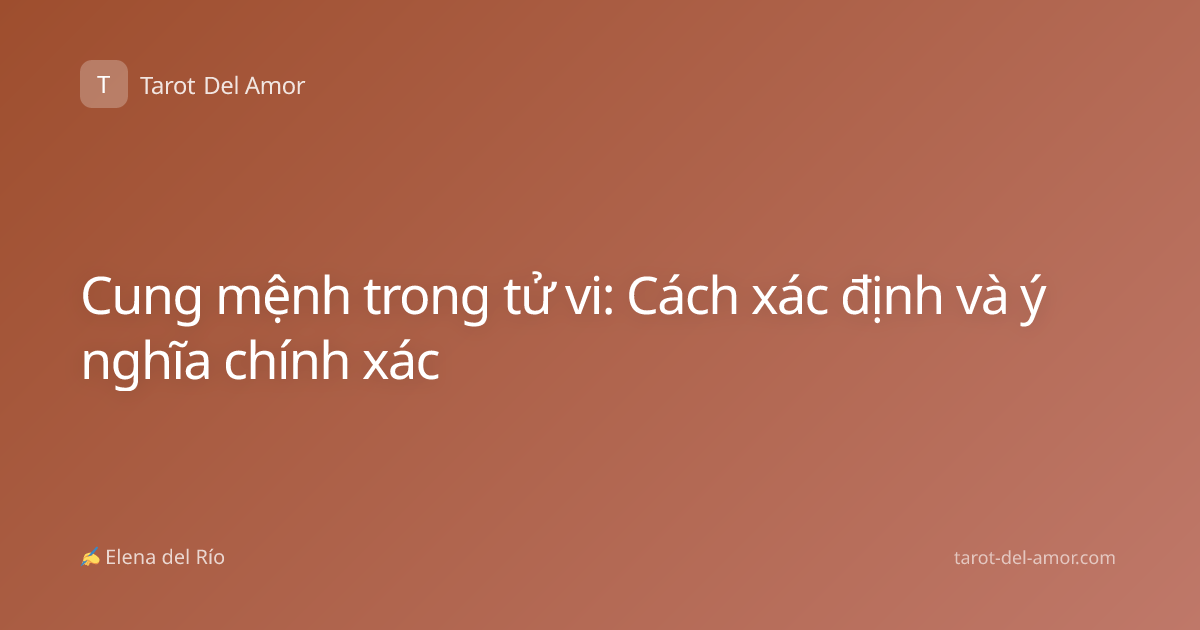 Cung mệnh trong tử vi: Cách xác định và ý nghĩa chính xác