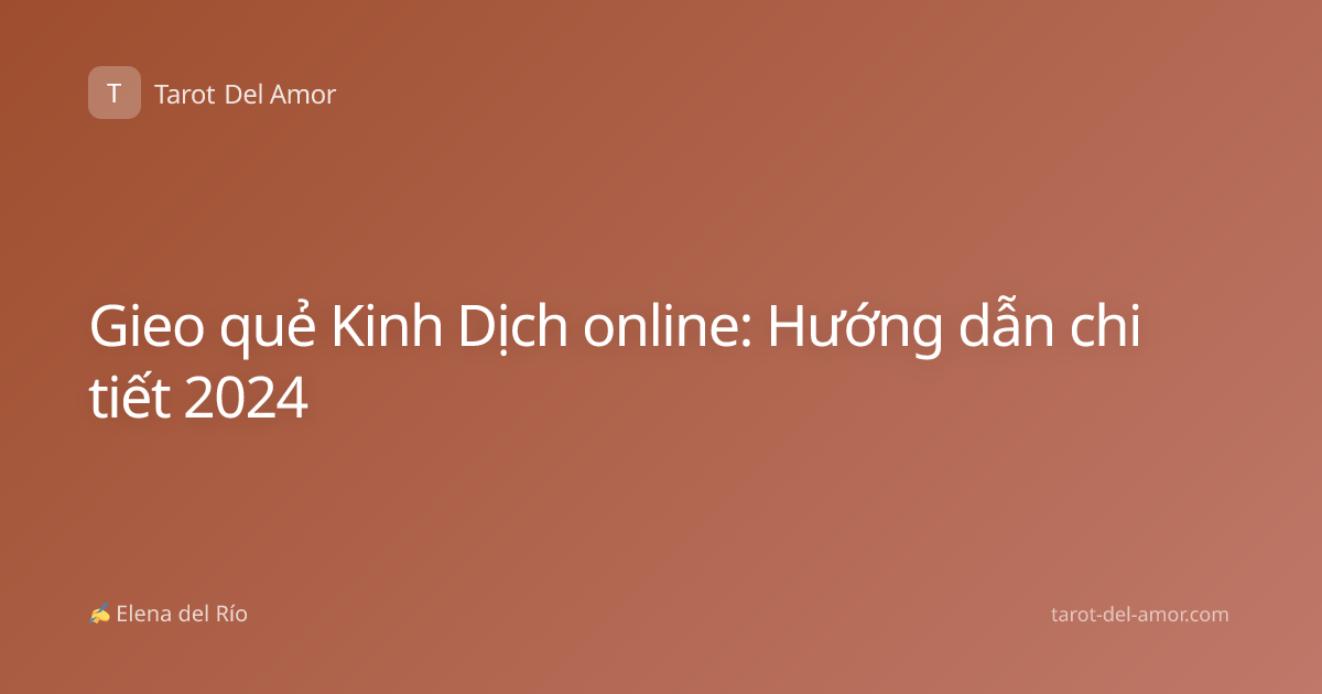 Gieo quẻ Kinh Dịch online: Hướng dẫn chi tiết 2024