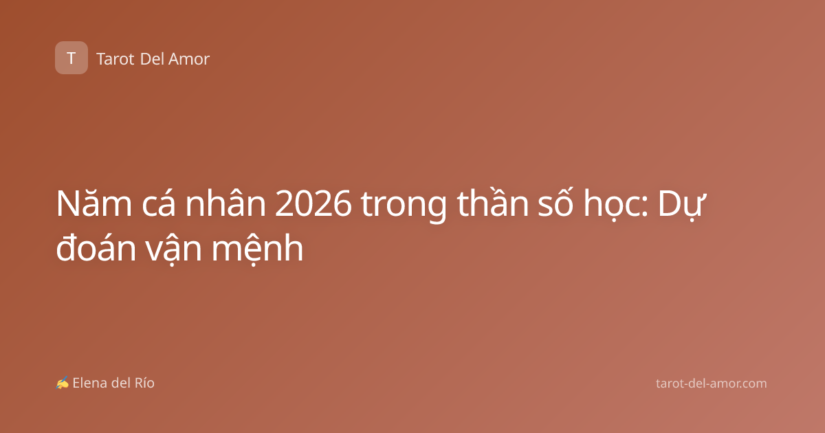 Năm cá nhân 2026 trong thần số học: Dự đoán vận mệnh