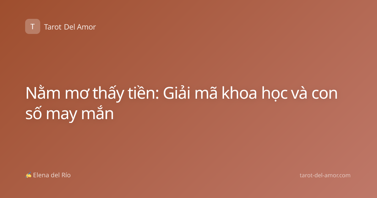Nằm mơ thấy tiền: Giải mã khoa học và con số may mắn