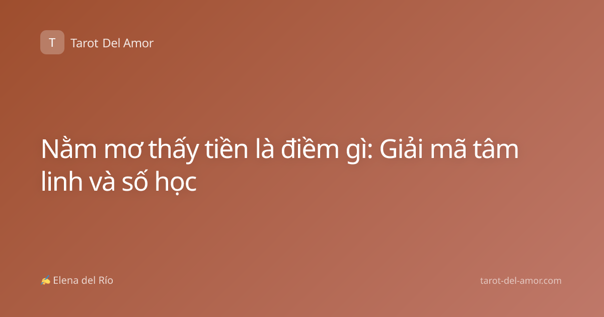 Nằm mơ thấy tiền là điềm gì: Giải mã tâm linh và số học