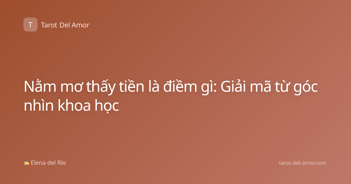 Nằm mơ thấy tiền là điềm gì: Giải mã từ góc nhìn khoa học