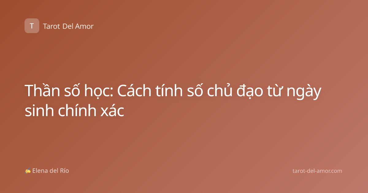 Thần số học: Cách tính số chủ đạo từ ngày sinh chính xác