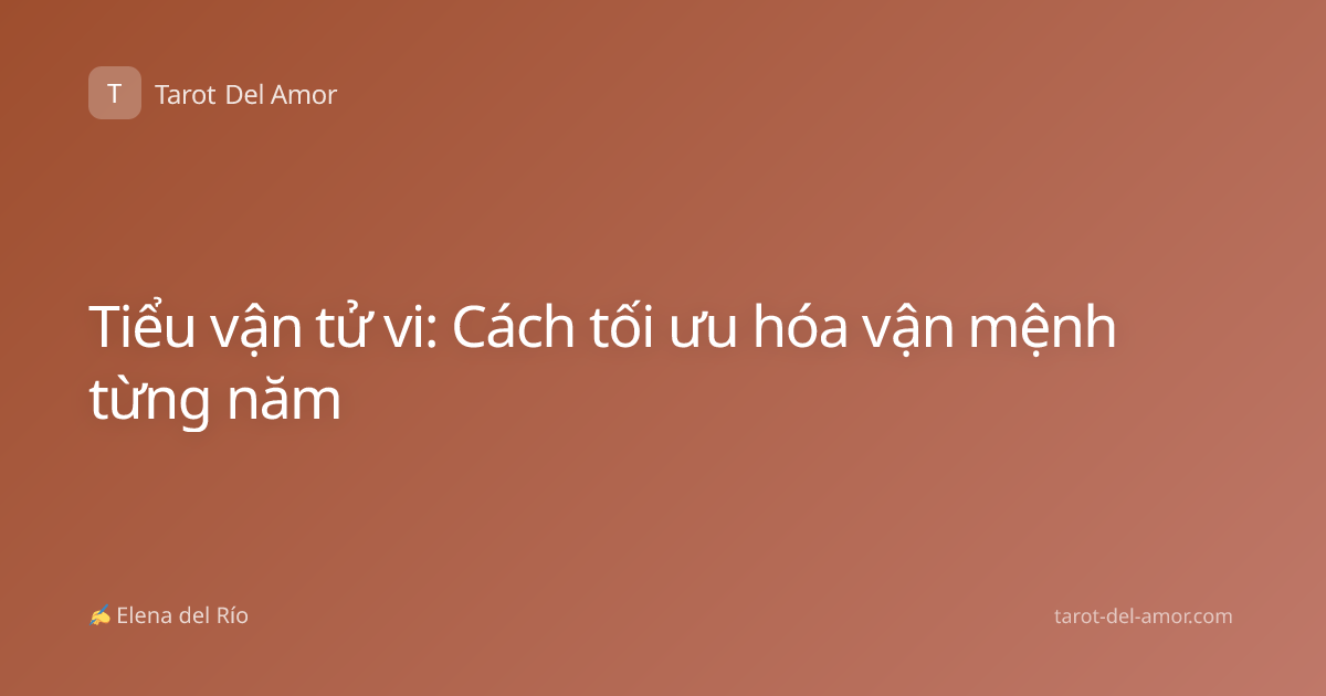 Tiểu vận tử vi: Cách tối ưu hóa vận mệnh từng năm