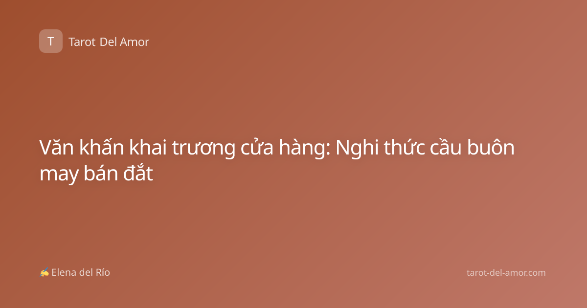 Văn khấn khai trương cửa hàng: Nghi thức cầu buôn may bán đắt