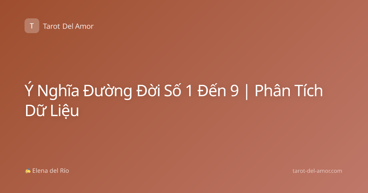 Ý Nghĩa Đường Đời Số 1 Đến 9 | Phân Tích Dữ Liệu